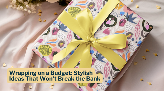 Wrapping on a Budget: Stylish Ideas That Won't Break the Bank