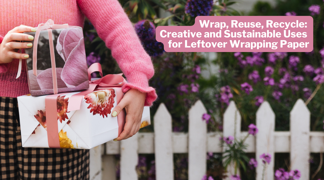 Wrap, Reuse, Recycle: Creative and Sustainable Uses for Leftover Wrapping Paper
