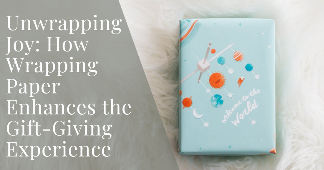 Unwrapping Joy: How Wrapping Paper Enhances the Gift-Giving Experience